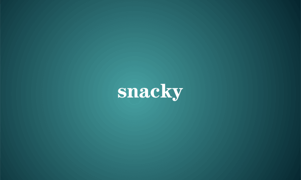 snacky