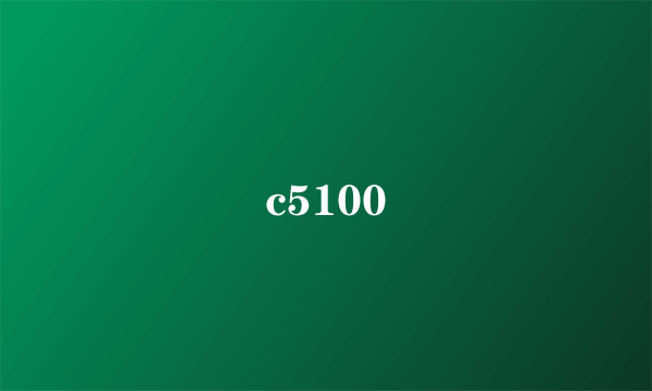 c5100