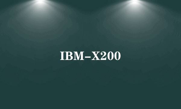 IBM-X200
