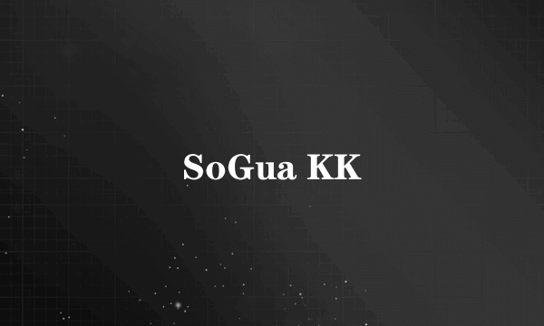 SoGua KK