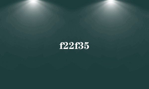 f22f35